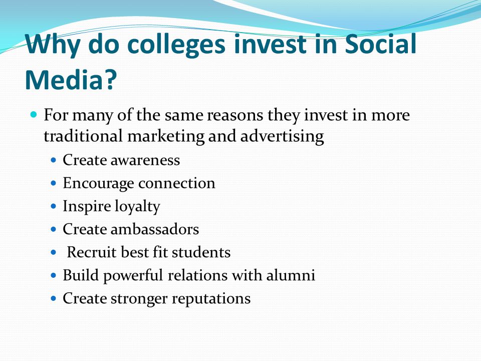 Why do colleges invest in Social Media.