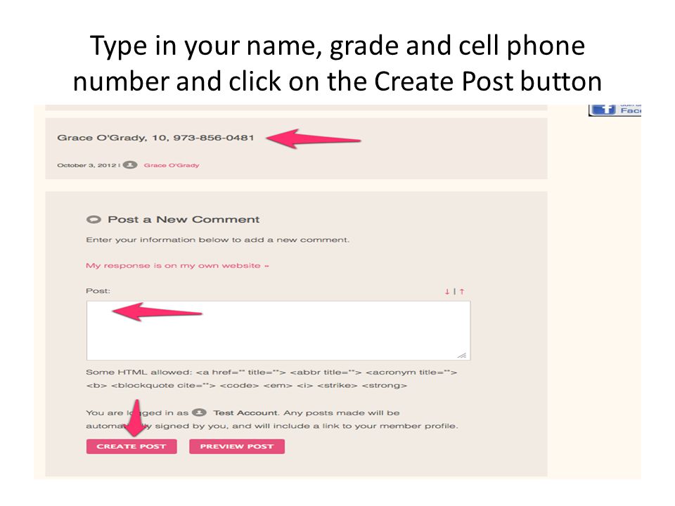Type in your name, grade and cell phone number and click on the Create Post button