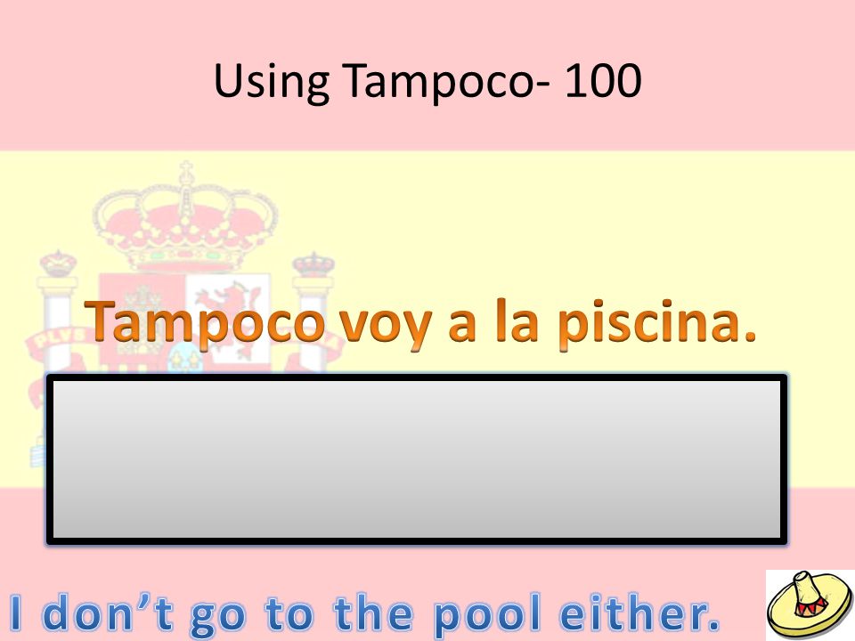 Using Tampoco- 100