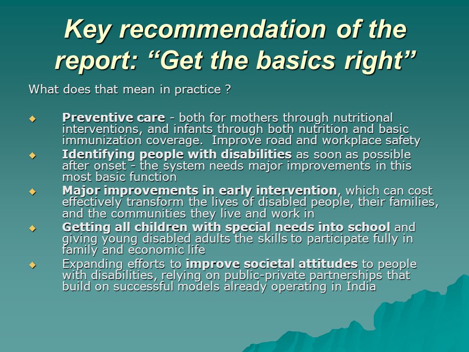 Key recommendation of the report: Get the basics right What does that mean in practice .
