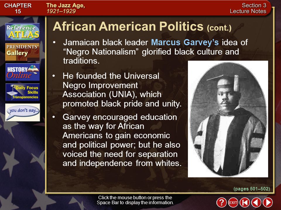 Section 3-11 Jamaican black leader Marcus Garvey’s idea of Negro Nationalism glorified black culture and traditions.