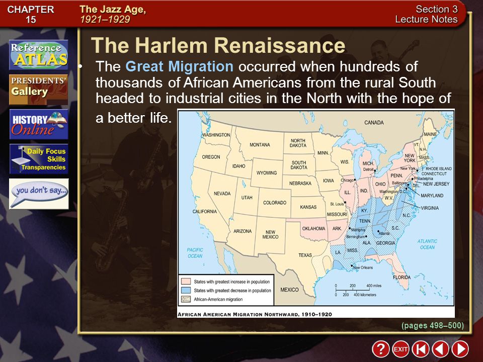 Section 3-5 The Harlem Renaissance The Great Migration occurred when hundreds of thousands of African Americans from the rural South headed to industrial cities in the North with the hope of a better life.