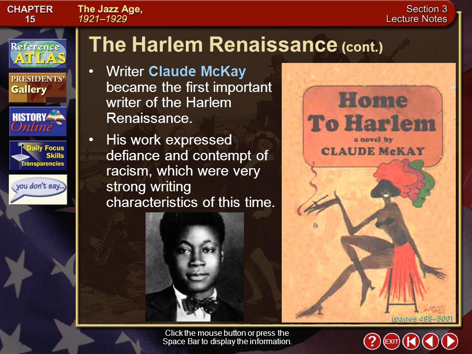 Section 3-7 Writer Claude McKay became the first important writer of the Harlem Renaissance.