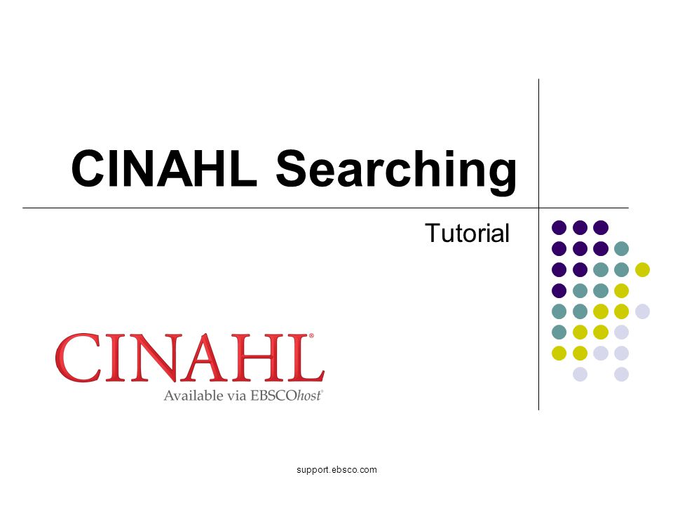 support.ebsco.com CINAHL Searching Tutorial