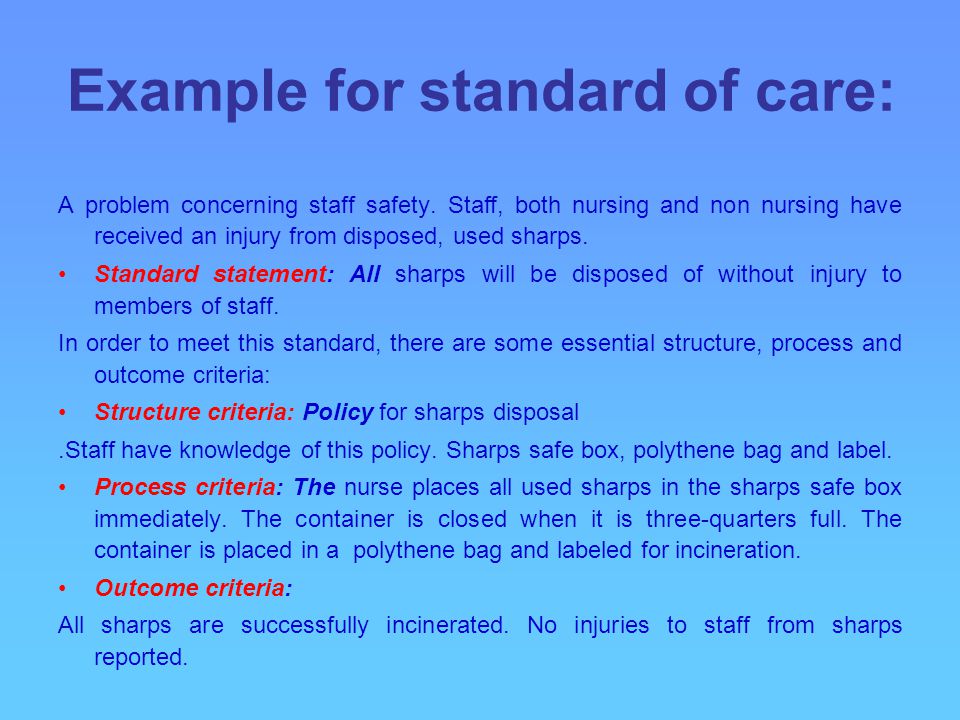 Example for standard of care: A problem concerning staff safety.