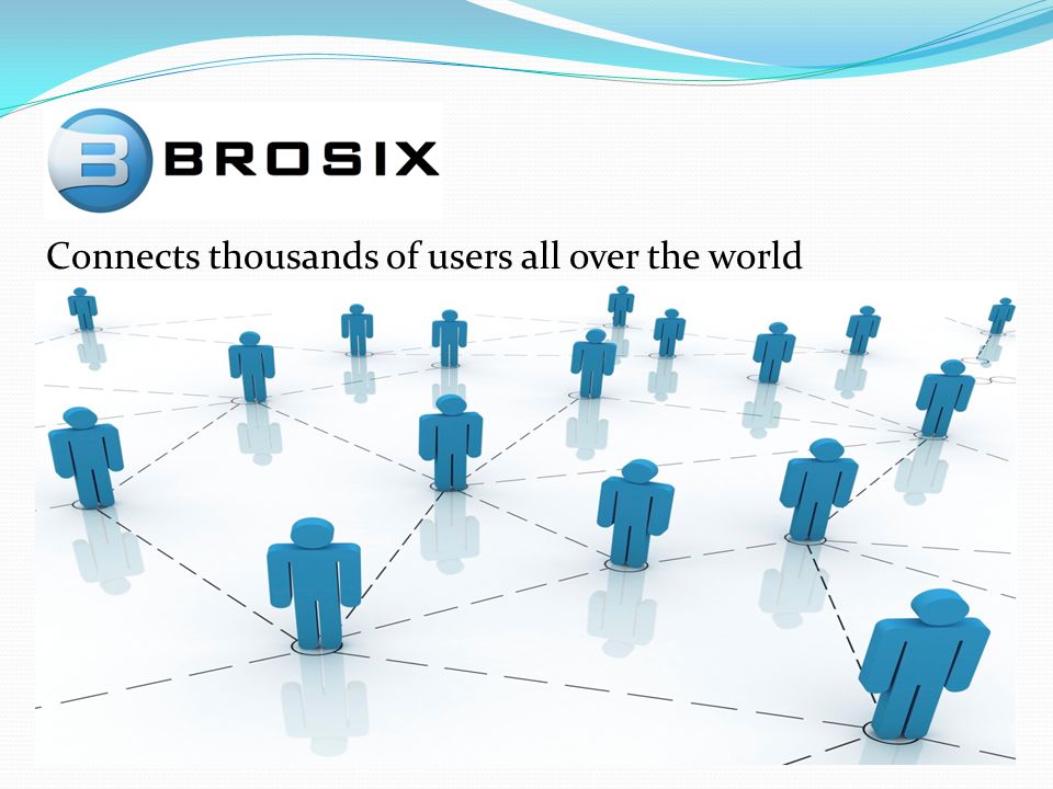 Connects thousands of users all over the world