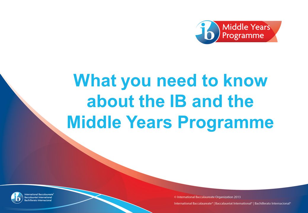 What you need to know about the IB and the Middle Years Programme