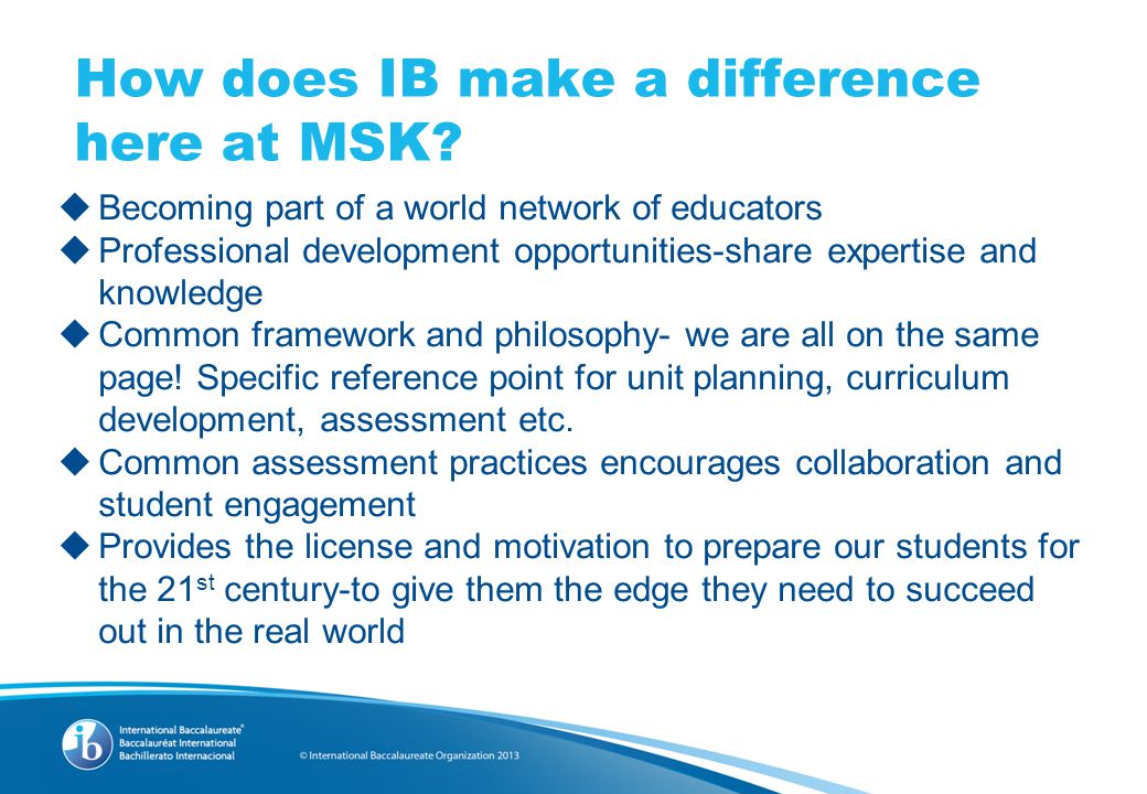 How does IB make a difference here at MSK.