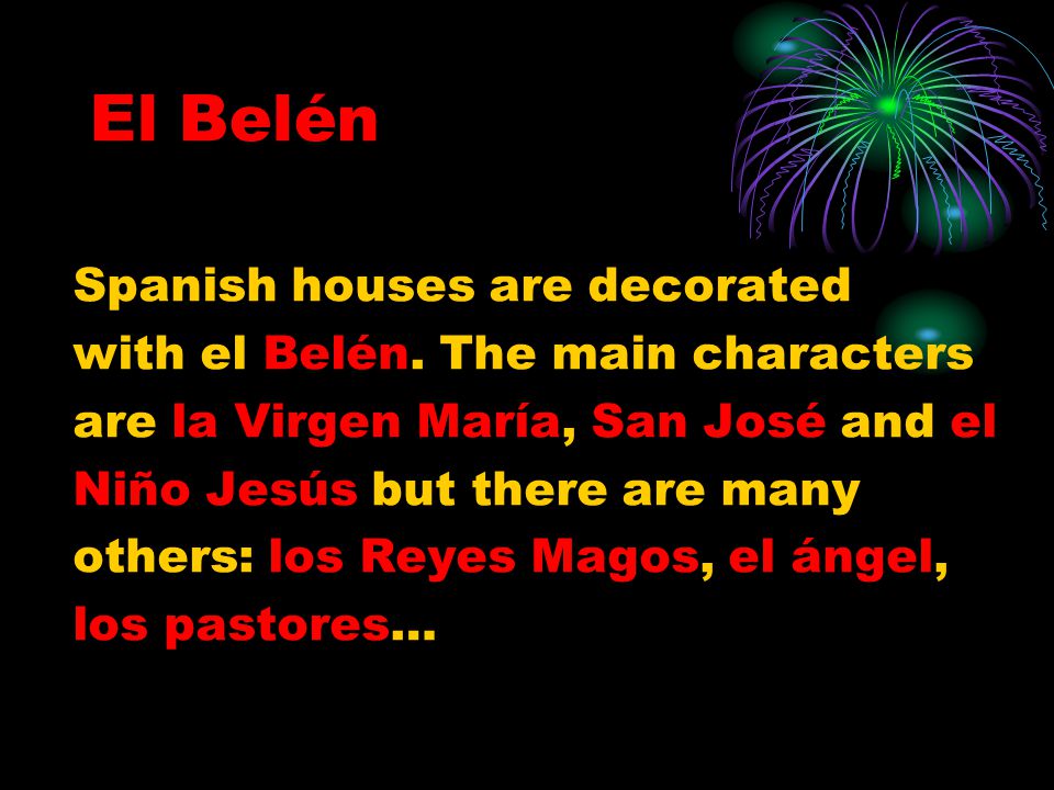 El Belén Spanish houses are decorated with el Belén.