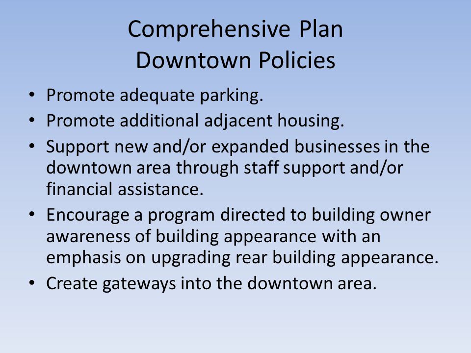 Comprehensive Plan Downtown Policies Promote adequate parking.