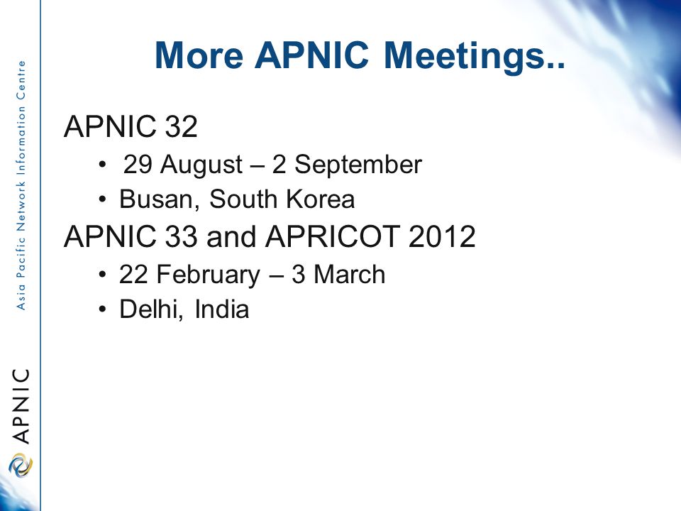 More APNIC Meetings..