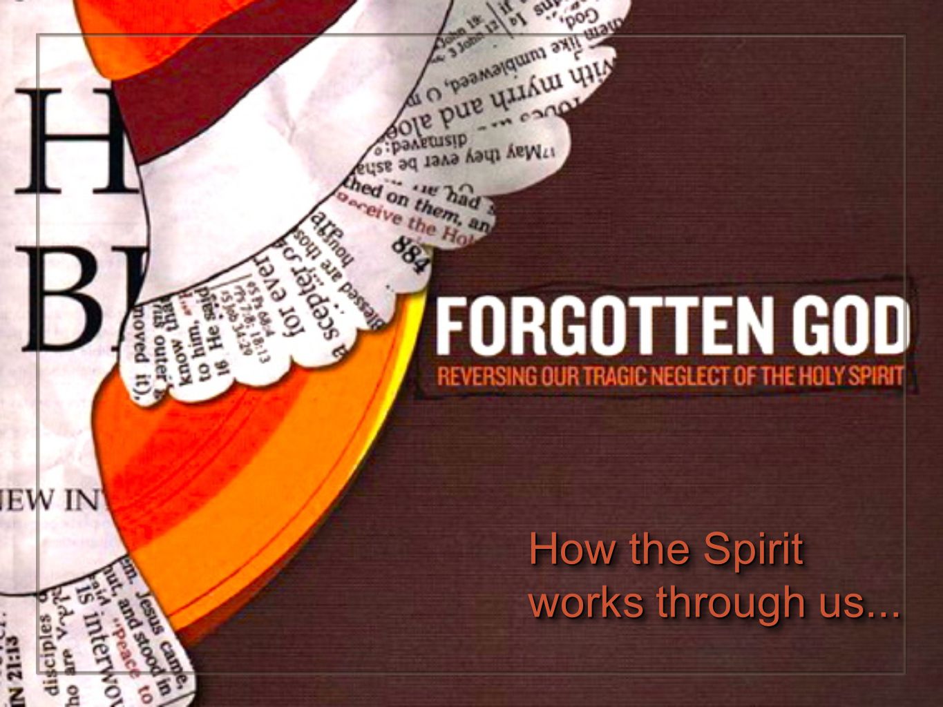 How the Spirit works through us...
