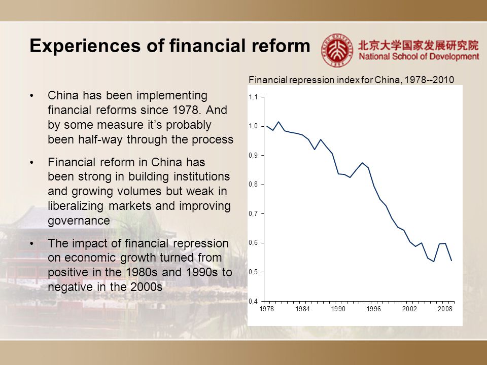 Experiences of financial reform China has been implementing financial reforms since 1978.