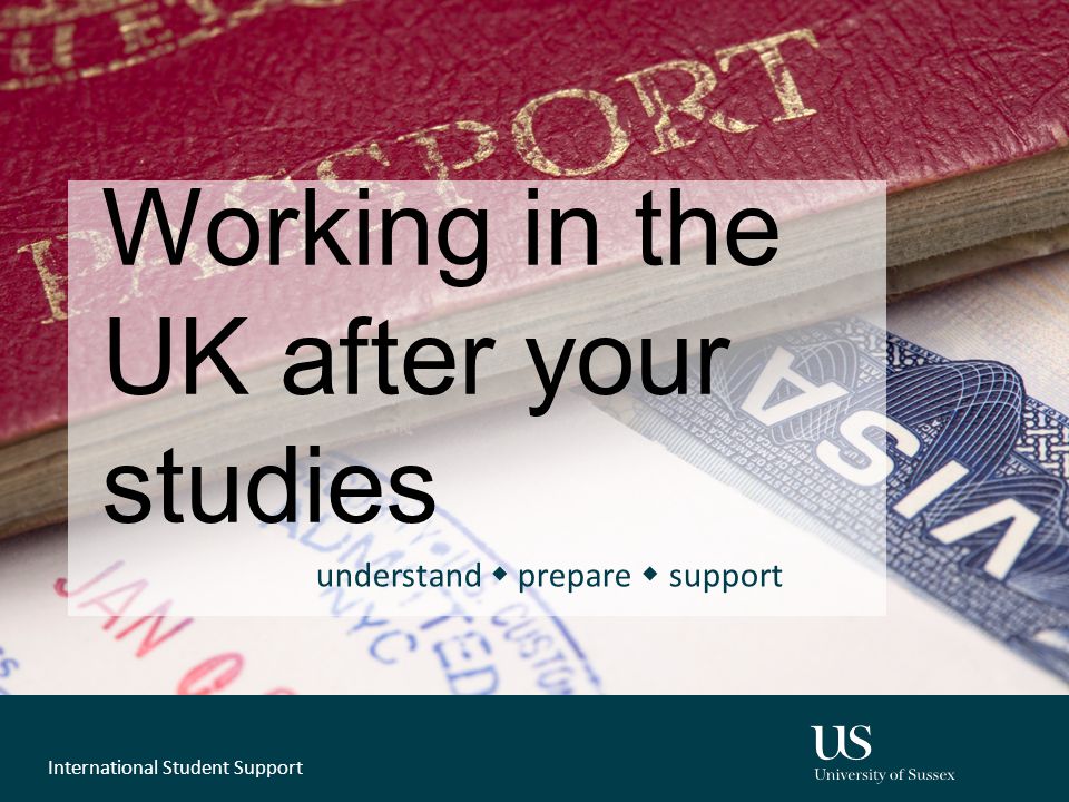 Working in the UK after your studies understand  prepare  support International Student Support