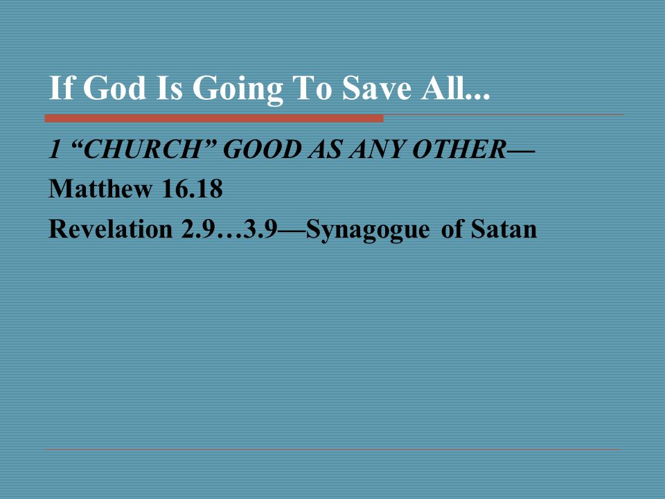 If God Is Going To Save All...