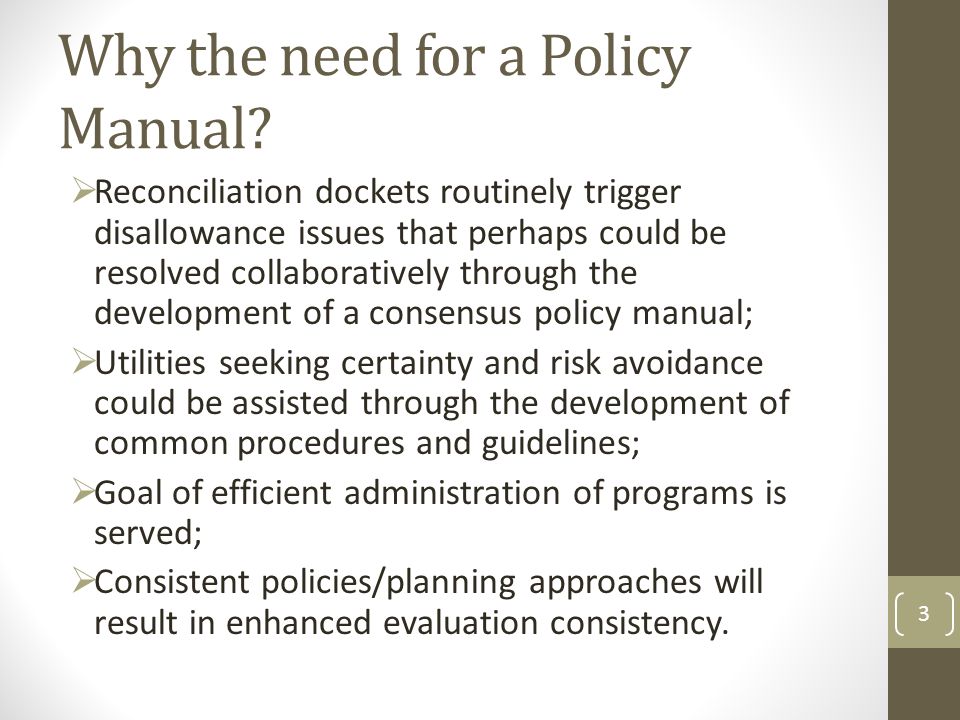 Why the need for a Policy Manual.