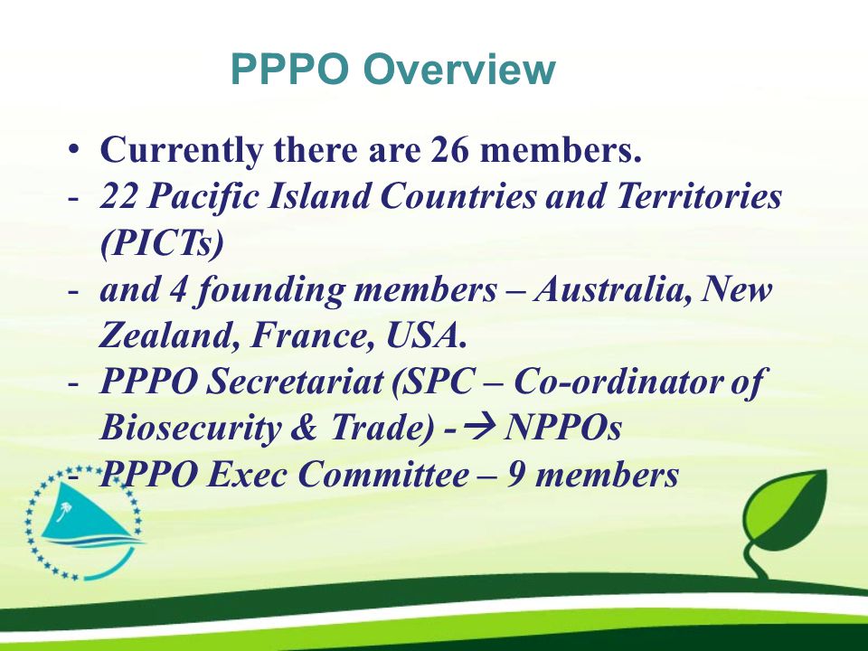PPPO Overview Currently there are 26 members.