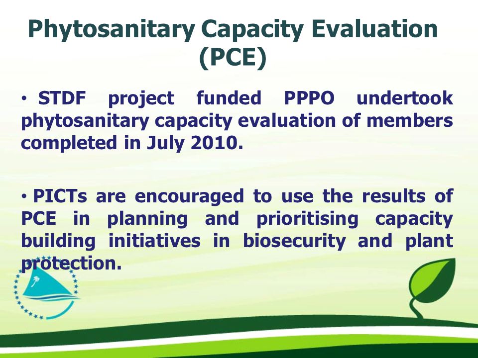 STDF project funded PPPO undertook phytosanitary capacity evaluation of members completed in July 2010.