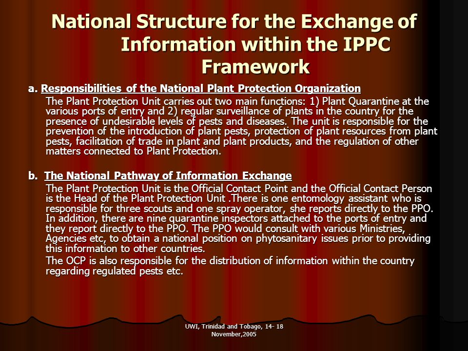 UWI, Trinidad and Tobago, November,2005 National Structure for the Exchange of Information within the IPPC Framework a.