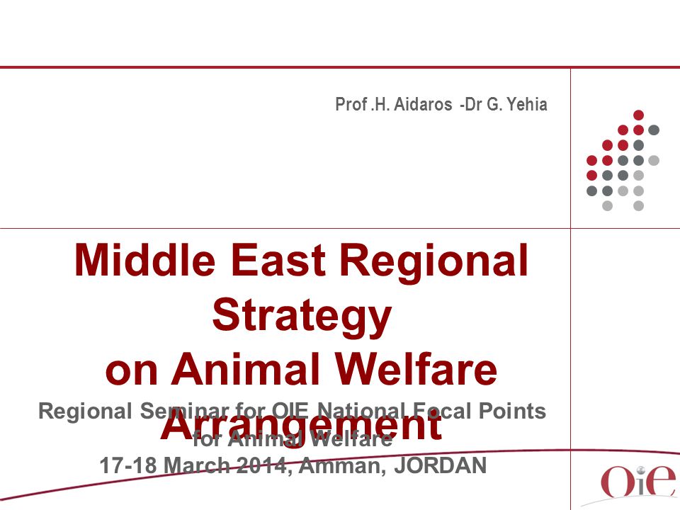 Middle East Regional Strategy on Animal Welfare Arrangement Prof.H.