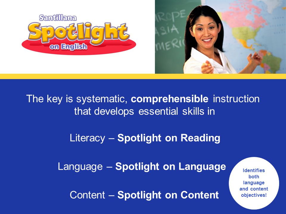 The key is systematic, comprehensible instruction that develops essential skills in Identifies both language and content objectives.