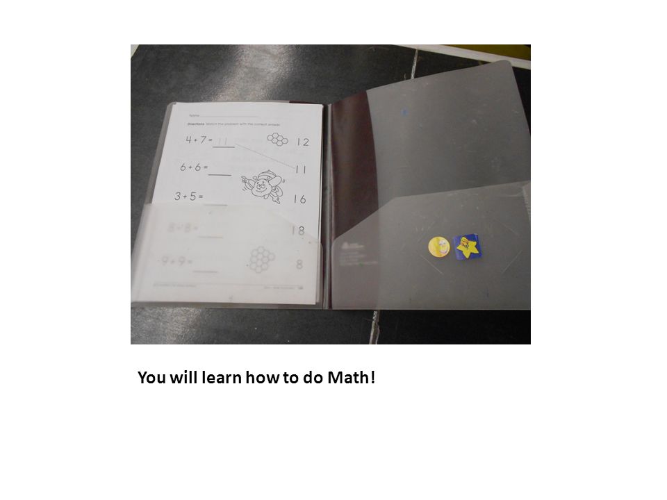 You will learn how to do Math!