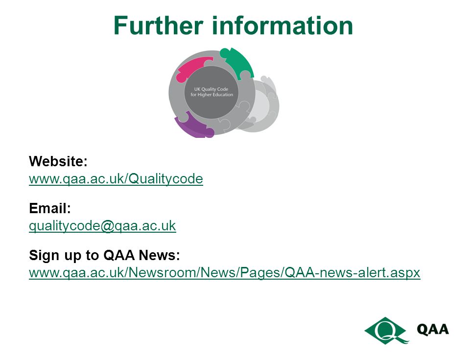 Website:     Sign up to QAA News:   Further information
