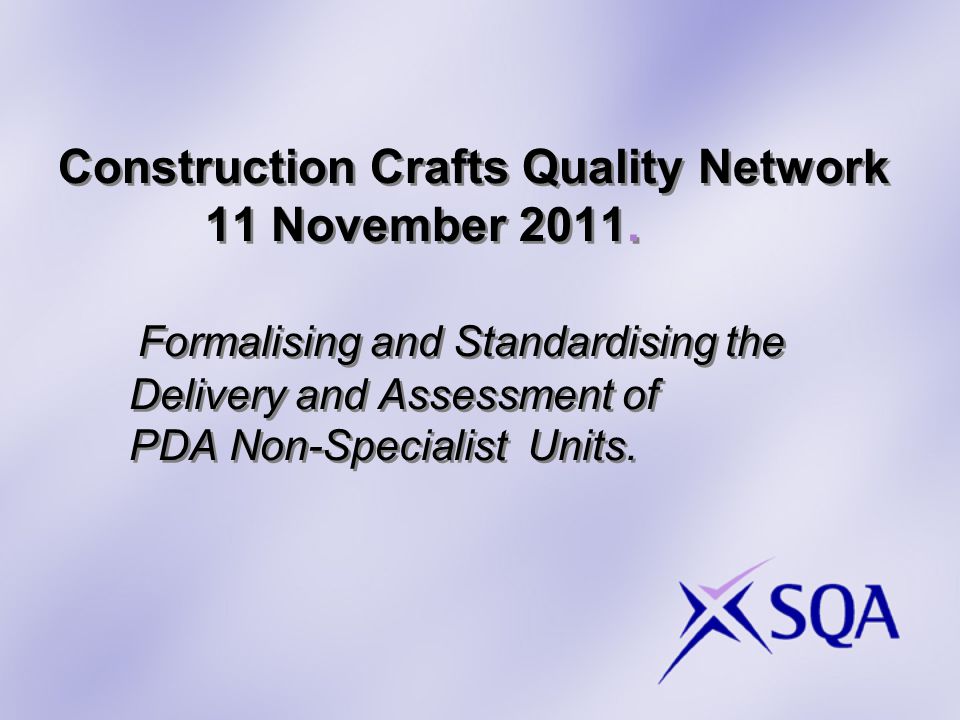 Construction Crafts Quality Network 11 November 2011.