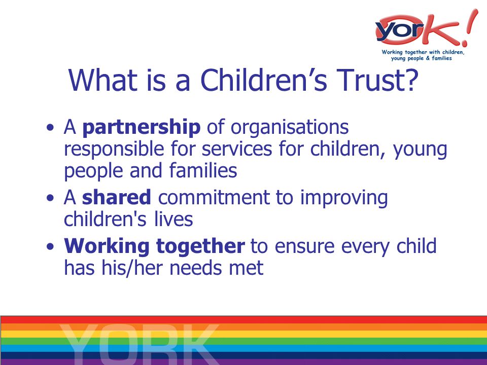 What is a Children’s Trust.