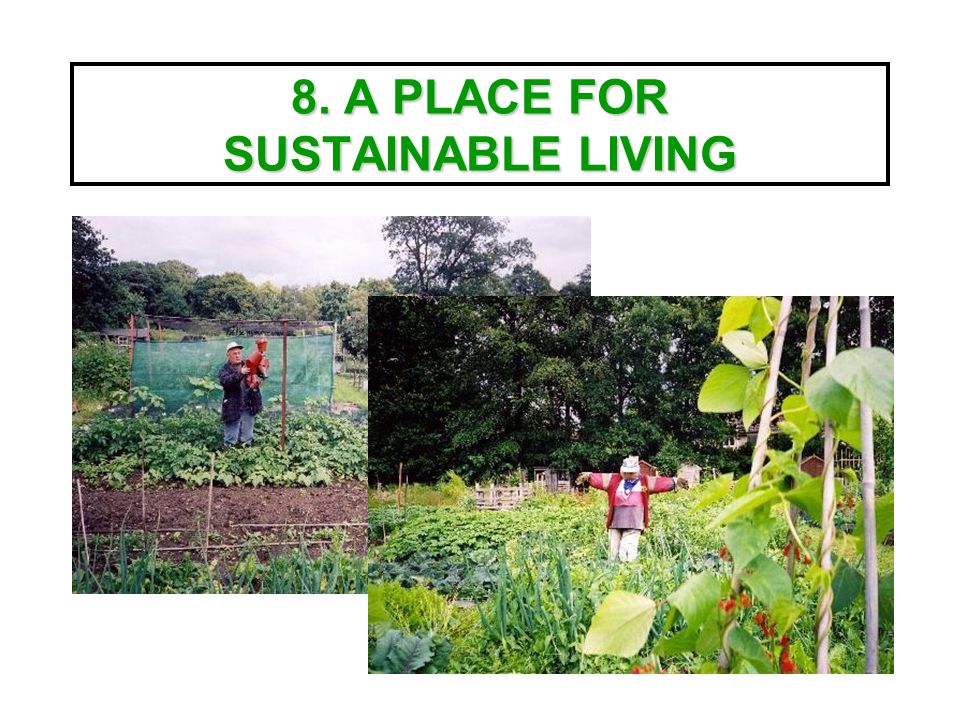 8. A PLACE FOR SUSTAINABLE LIVING