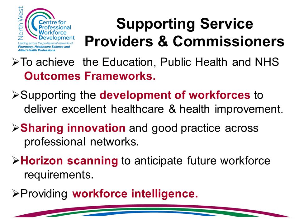  To achieve the Education, Public Health and NHS Outcomes Frameworks.