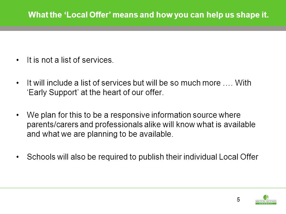 5 What the ‘Local Offer’ means and how you can help us shape it.