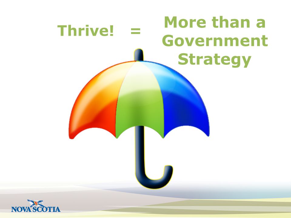Thrive! = More than a Government Strategy