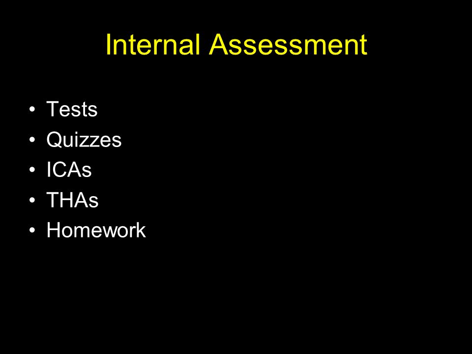 Internal Assessment Tests Quizzes ICAs THAs Homework