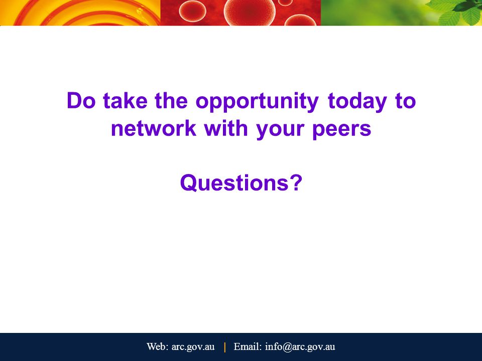 Do take the opportunity today to network with your peers Questions