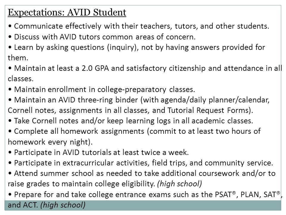 Expectations: AVID Student Communicate effectively with their teachers, tutors, and other students.