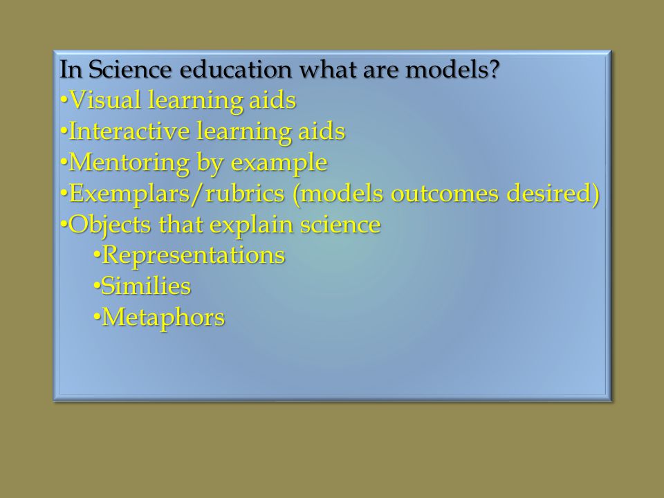 In Science education what are models.