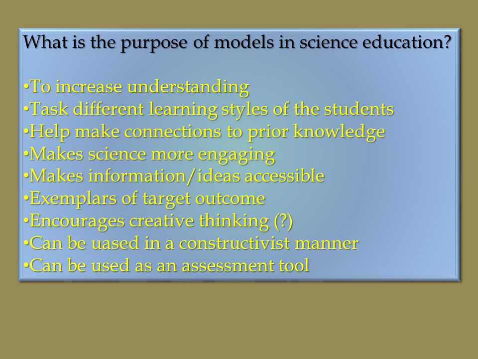 What is the purpose of models in science education.