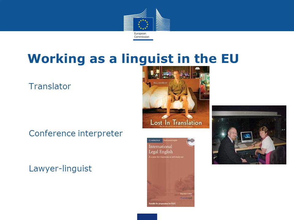 Working as a linguist in the EU Translator Conference interpreter Lawyer-linguist