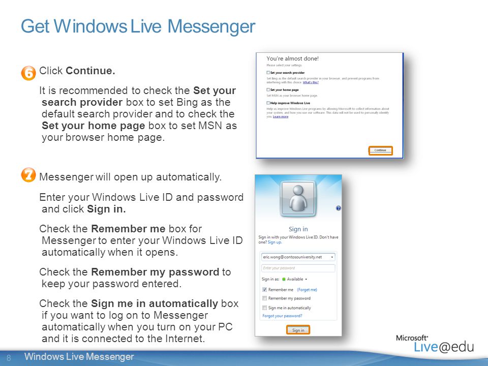 8 Windows Live Messenger Get Windows Live Messenger Click Continue.