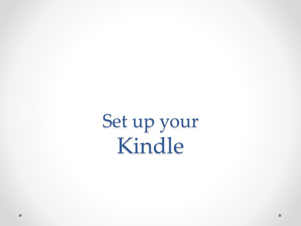 Set up your Kindle