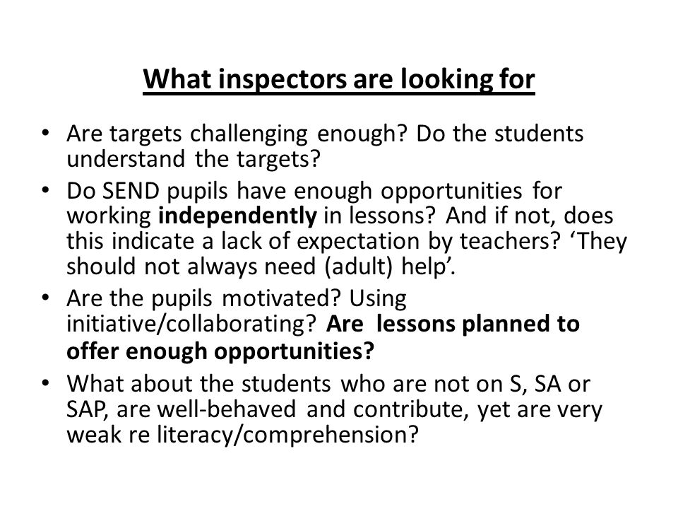 What inspectors are looking for Are targets challenging enough.