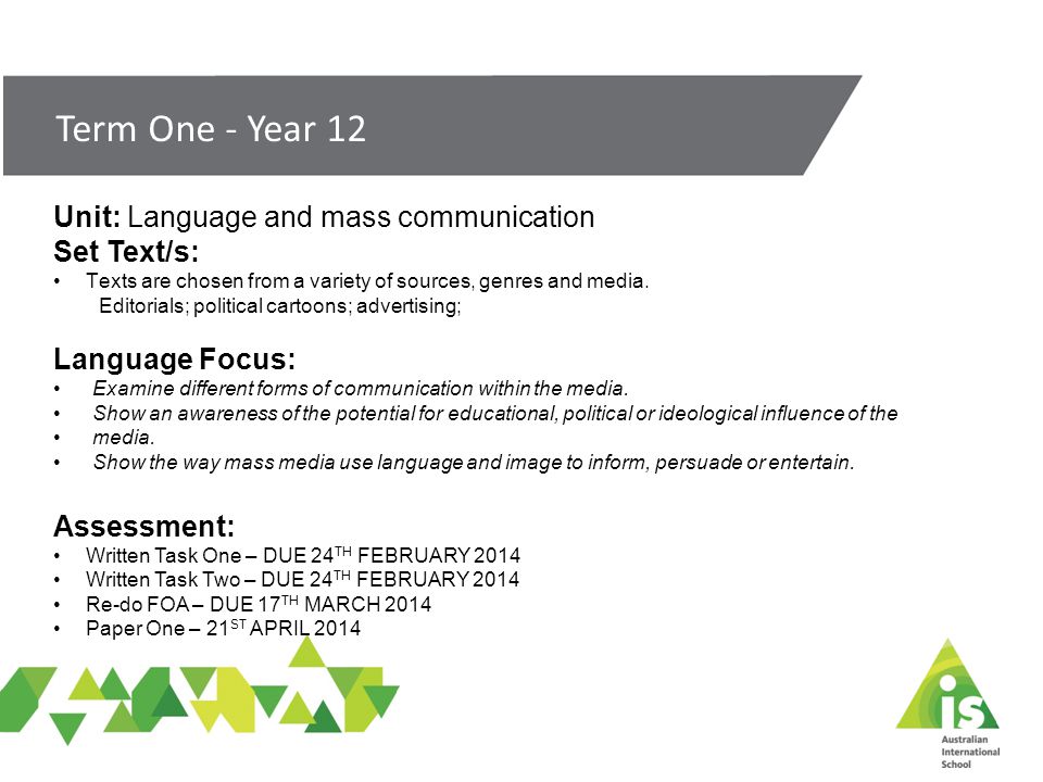 Unit: Language and mass communication Set Text/s: Texts are chosen from a variety of sources, genres and media.