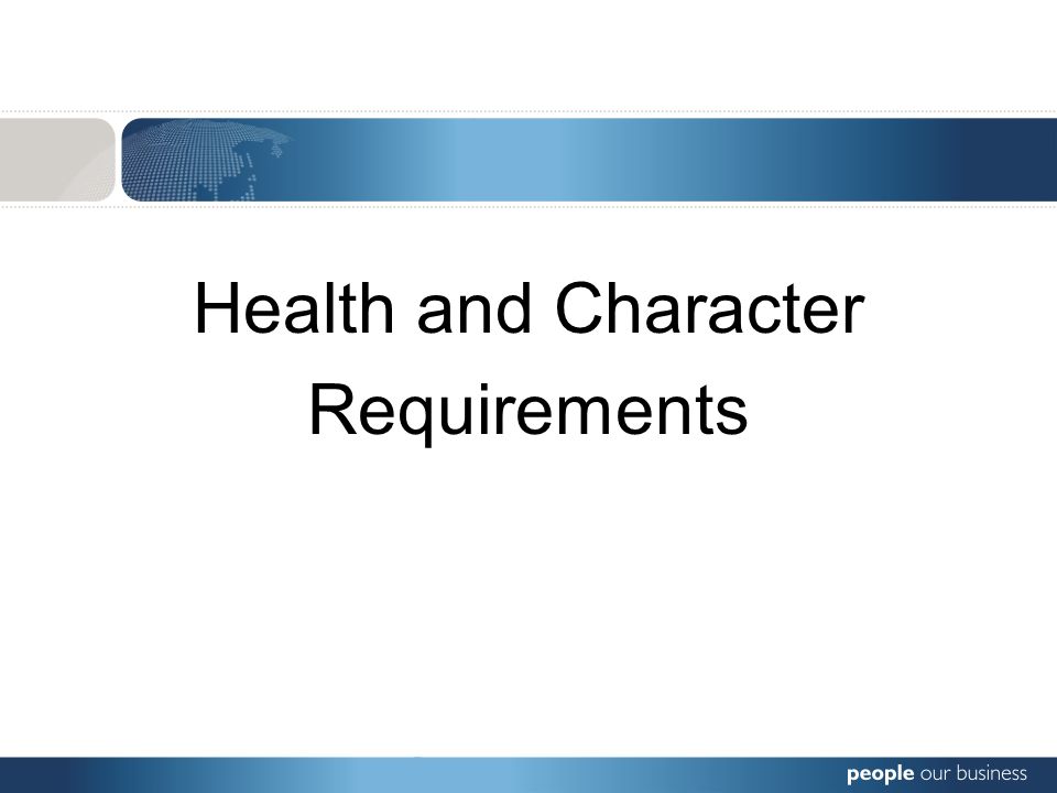 Health and Character Requirements