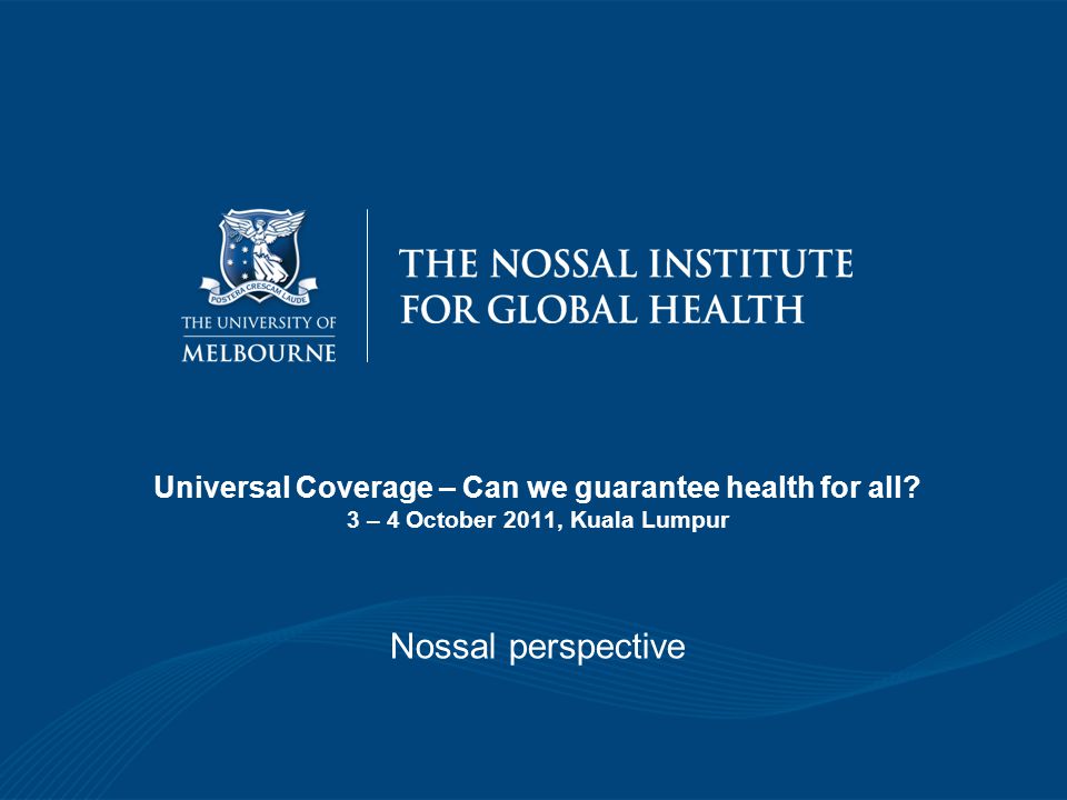 Universal Coverage – Can we guarantee health for all.