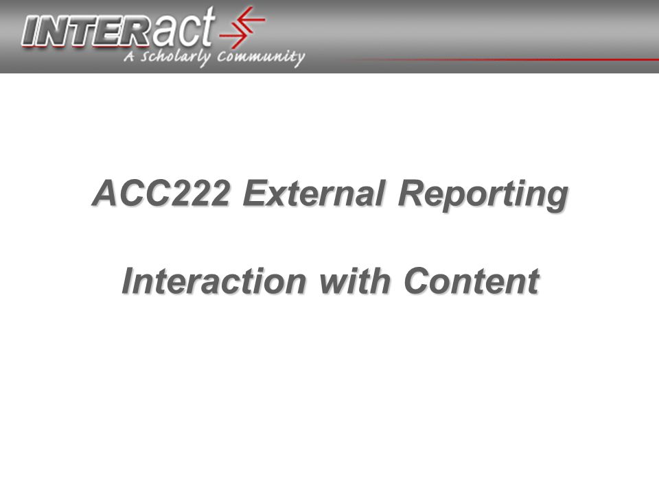 ACC222 External Reporting Interaction with Content