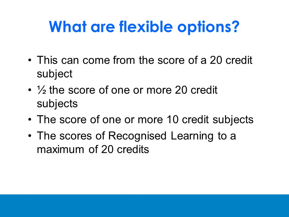 What are flexible options.