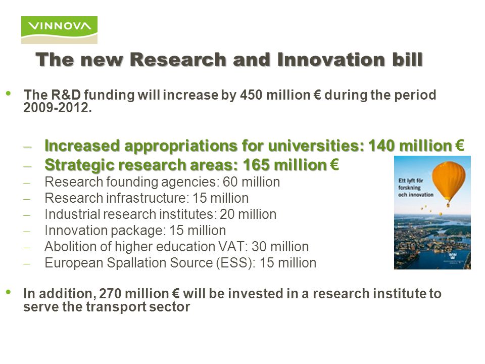 The R&D funding will increase by 450 million € during the period