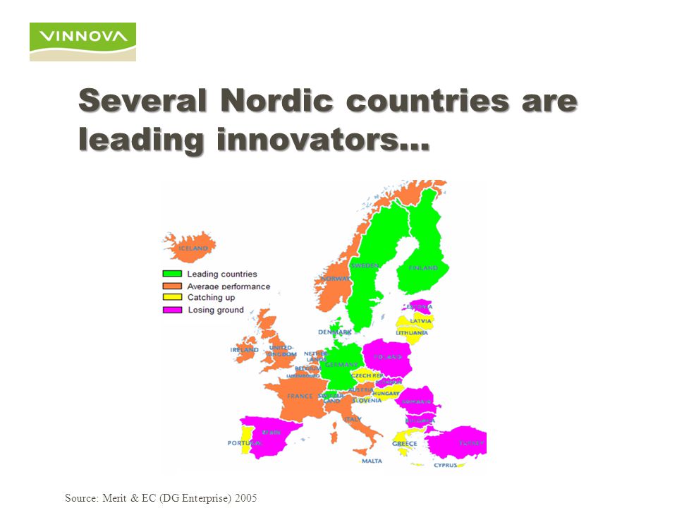 Source: Merit & EC (DG Enterprise) 2005 Several Nordic countries are leading innovators…