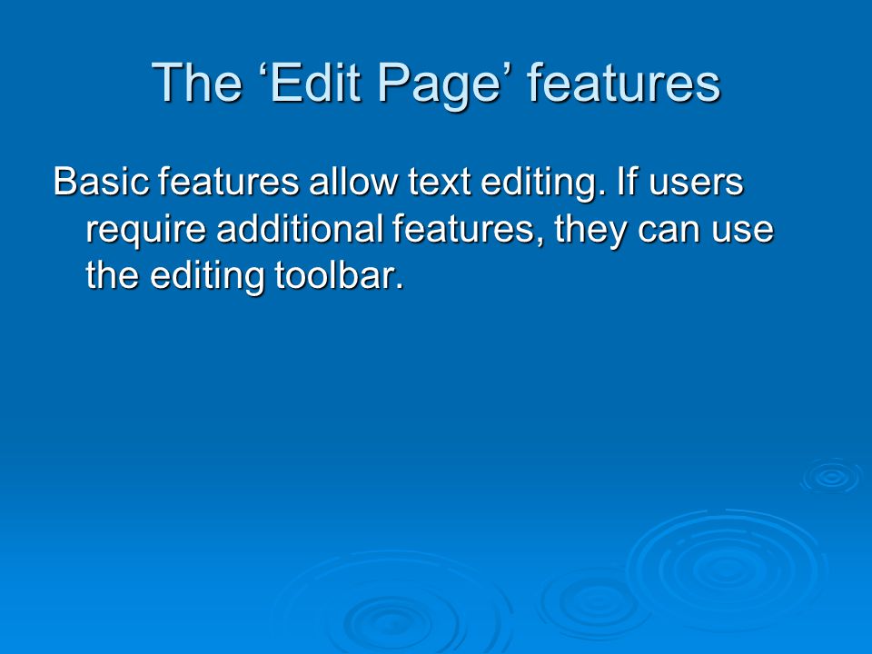 The ‘Edit Page’ features Basic features allow text editing.